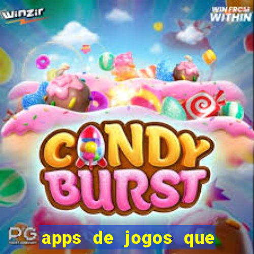 apps de jogos que pagam de verdade